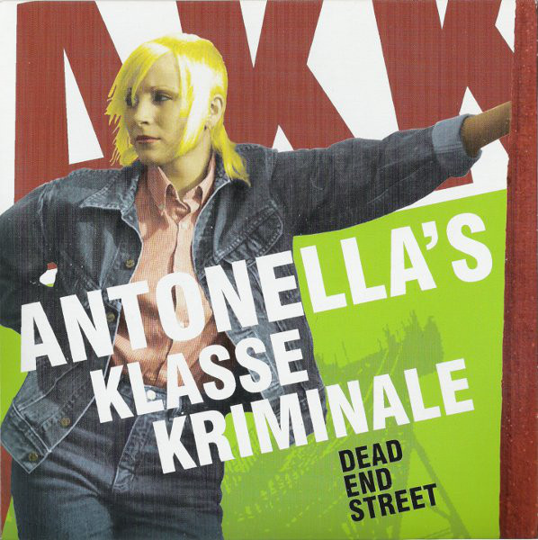 Antonella's Klasse Kriminale - Dead End Street 7"EP (White)